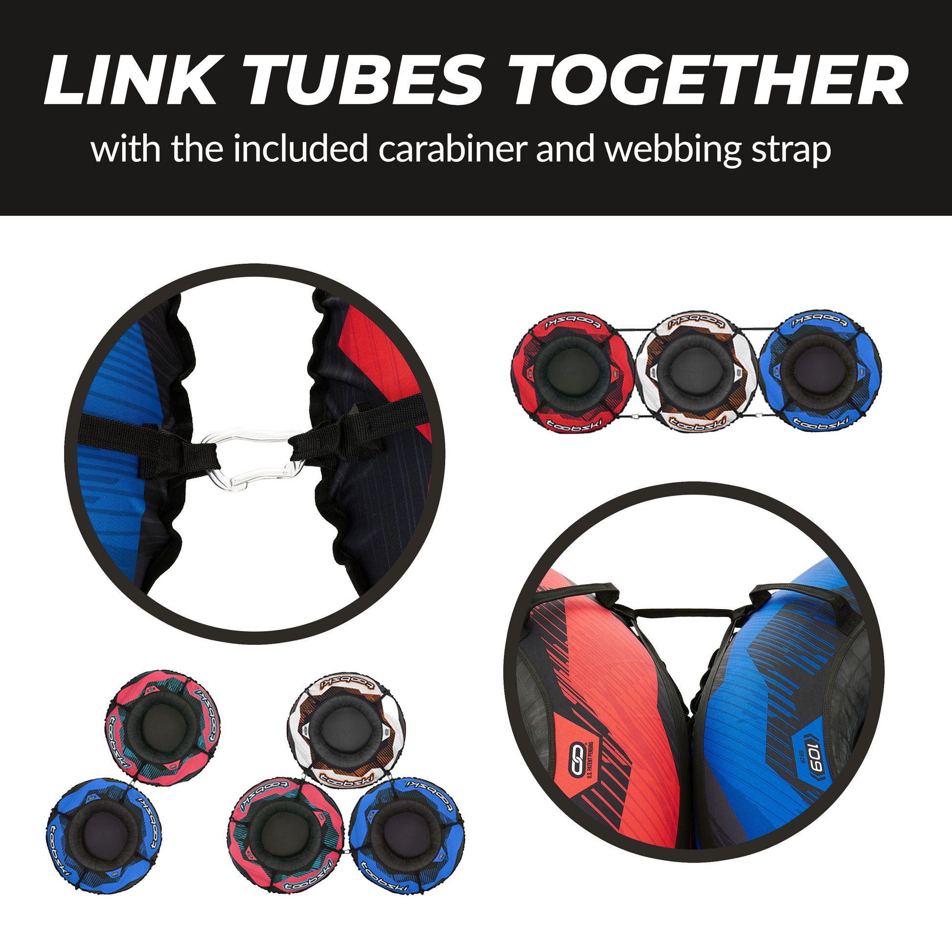 Multiple configuration examples for connecting heavy duty snow tubes shown in an image: 2 in line, 3 in line, or 3 in a triangle.